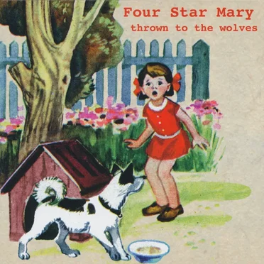 Thrown to the Wolves by Four Star Mary - album cover