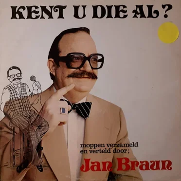 Kent u die al? - Moppen verzameld en verteld door: Jan braun