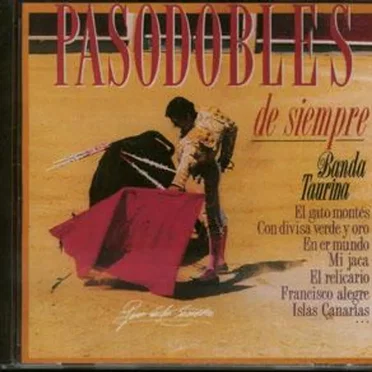 Pasodobles de siempre by Banda Taurina - album cover