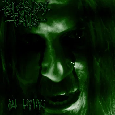Am Dying by Bloody Falls - album cover
