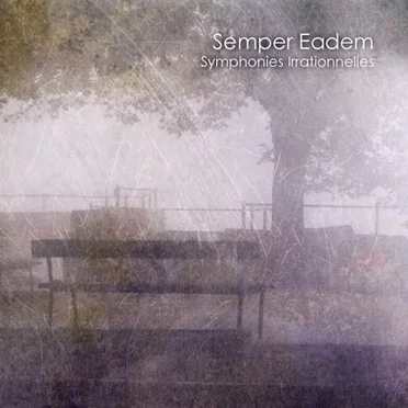 Symphonies Irrationnelles by Semper Eadem - album cover