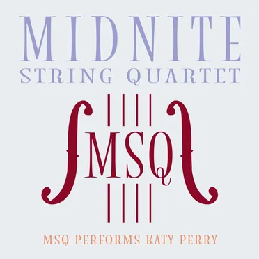 MSQ Performs Katy Perry by Midnite String Quartet - album cover