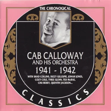 The Chronological Classics: Cab Calloway and His Orchestra: 1941‐1942