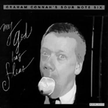 My God Has Fleas by Graham Connah's Sour Note Six - album cover
