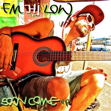 Soon Come EP by FM Hi Low - album cover