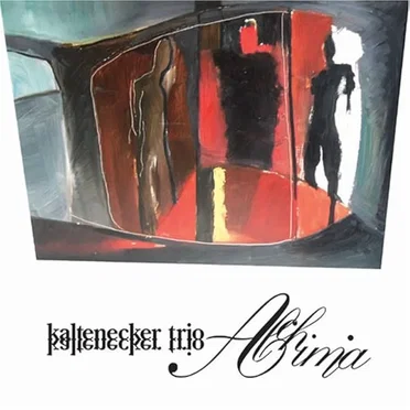 Alchimia by Kaltenecker Trio - album cover
