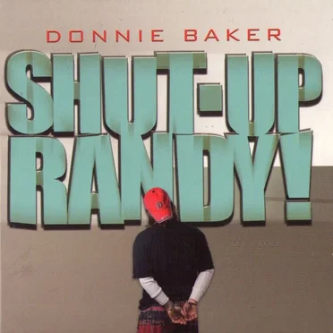 Shut Up, Randy! by Donnie Baker - album cover
