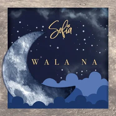 Wala Na by Sofia - album cover