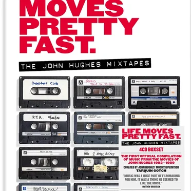 Life Moves Pretty Fast: The John Hughes Mixtapes by Various Artists - album cover