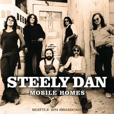 Mobile Homes (Seattle 1974 Broadcast) by Steely Dan - album cover