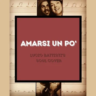 Amarsi un po' (Lucio Battisti's Soul cover)