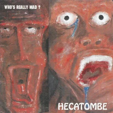 Who's Really Mad? by Hecatombe - album cover