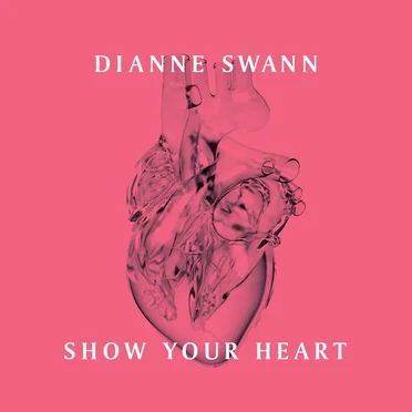 Show Your Heart by Dianne Swann - album cover