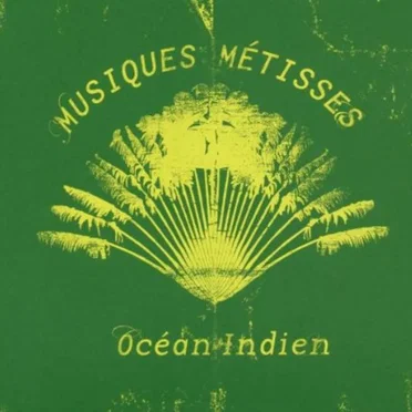Musiques Métisses - Océan Indien by Various Artists - album cover