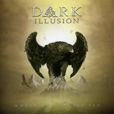 Where the Eagles Fly by Dark Illusion - album cover