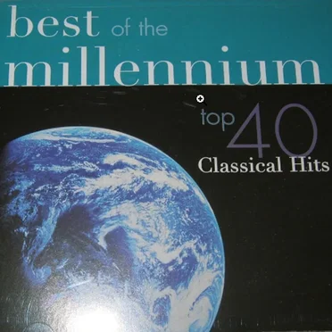 Best of the Millennium: Top 40 Classical Hits by Various Artists - album cover