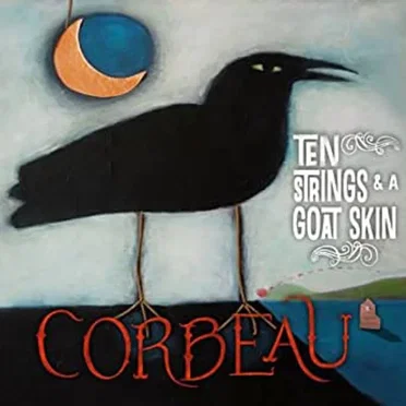 Corbeau by Ten Strings and a Goat Skin - album cover