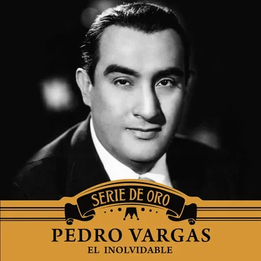 El Inolvidable by Pedro Vargas - album cover