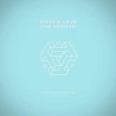 What's Love (The Remixes)