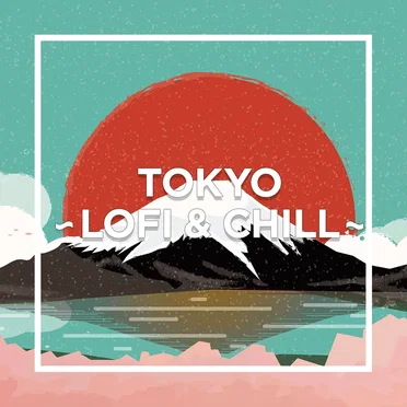 TOKYO - LOFI & CHILL - by Various Artists - album cover