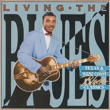 Living the Blues - Texas & West Coast Blues Classics by Various Artists - album cover