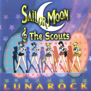 Sailor Moon and the Scouts (Lunarock) by Various Artists - album cover