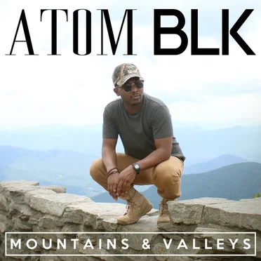 Mountains & Valleys by Atom BLK - album cover