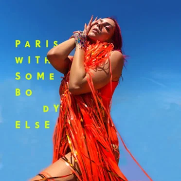 Paris With Somebody Else