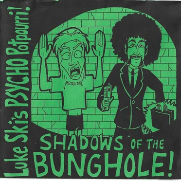 Shadows of the Bunghole
