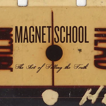 The Art of Telling the Truth by Magnet School - album cover