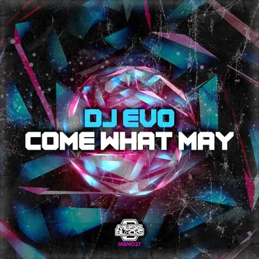 Come What May by DJ Evo - album cover