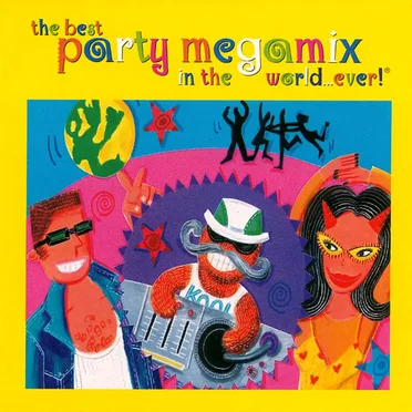 The Best Party Megamix in the World… Ever! by Various Artists - album cover