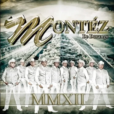Mmxii by Grupo Montéz de Durango - album cover