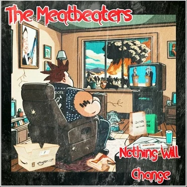Nothing Will Change by The Meatbeaters - album cover