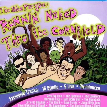 The Ska Parade: Runnin' Naked Thru the Cornfield by Various Artists - album cover