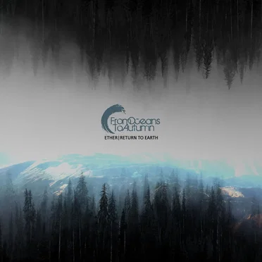 Ether/Return To Earth by From Oceans to Autumn - album cover
