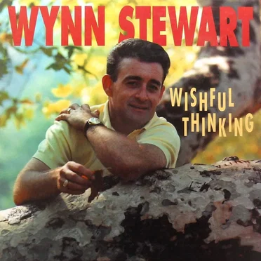 Wishful Thinking by Wynn Stewart - album cover