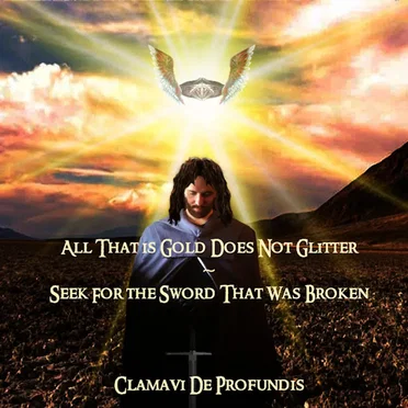 All That Is Gold Does Not Glitter ~ Seek for the Sword That Was Broken