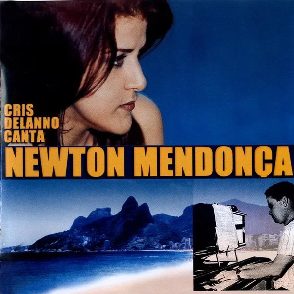 Cris Delanno canta Newton Mendonça