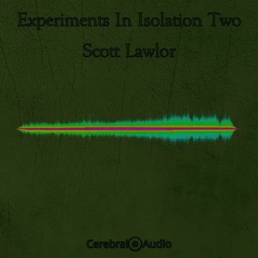 Experiments in Isolation Two