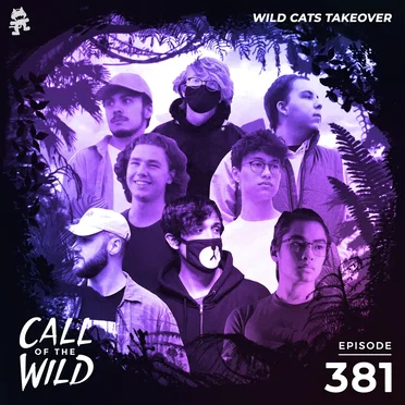 2021-12-29: 381 – Monstercat: Call of the Wild (Wild Cats Takeover, Pt. 2) by Monstercat - album cover