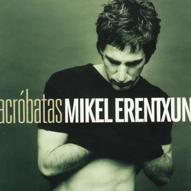 Acróbatas by Mikel Erentxun - album cover