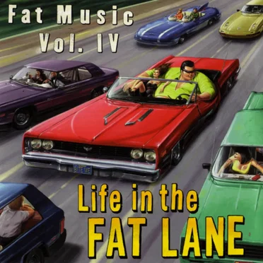 Fat Music, Volume 4: Life in the Fat Lane by Various Artists - album cover