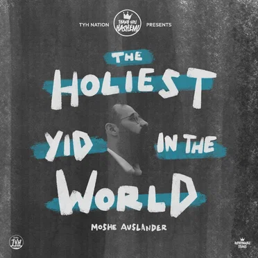 The Holiest Yid in the World