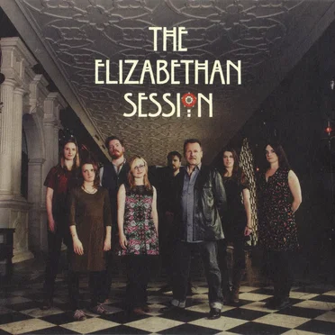 The Elizabethan Session
