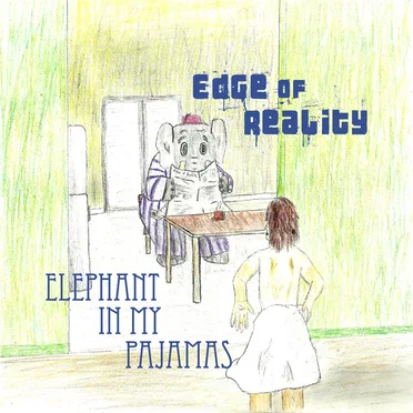 Elephant In My Pajamas by Edge of Reality - album cover