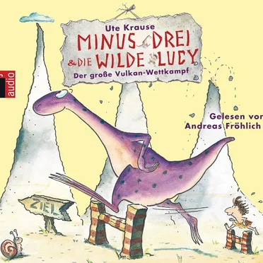 Minus Drei und die wilde Lucy - Der große Vulkan-Wettkampf by Ute Krause - album cover