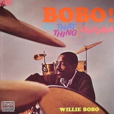 Bobo! Do That Thing/Guajira