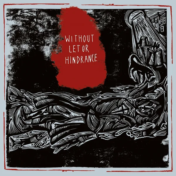 Without Let or Hindrance