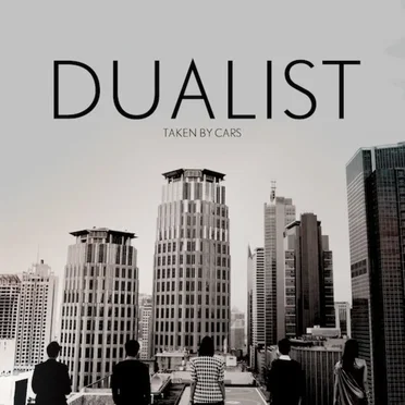 Dualist by Taken By Cars - album cover